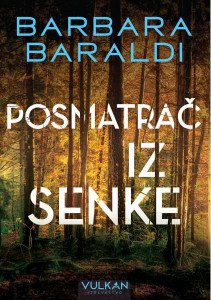 Posmatrač iz senke - Barbara Baraldi
