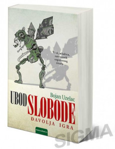 Ubod slobode - Bojan Uzelac