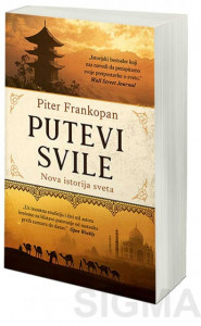 Putevi svile - Piter Frankopan