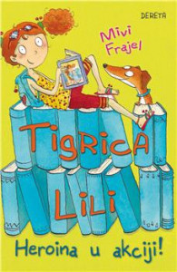 Tigrica Lili - Heroina u akciji - Mivi Frajel