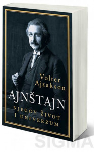 Ajnštajn - njegov život i univerzum - Volter Ajzakson