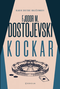 Kockar - Fjodor Mihajlovič Dostojevski