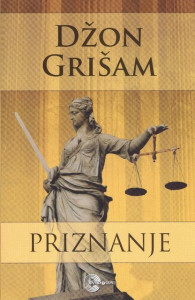 Priznanje - Džon Grišam
