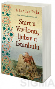 Smrt u Vavilonu, ljubav u Istanbulu - Iskender Pala