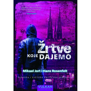 Žrtve koje dajemo - Mikael Jort i Hans Rosenfelt