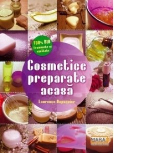 Cosmetice preparate acasa de Laurence Dupaquier
