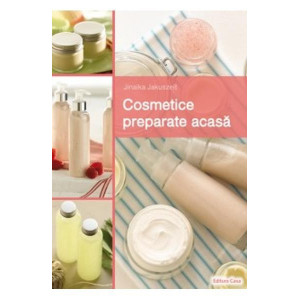 Cosmetice Preparate Acasa de Jinaika Jakuszeit