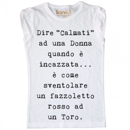 Maglia Donna "Calmati..."
