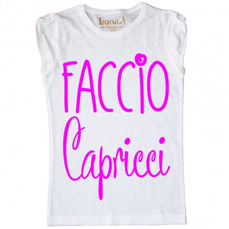 Maglia Donna "Faccio Capricci"