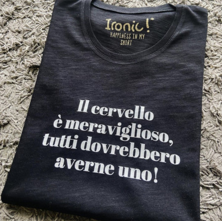 Maglia Donna "Il cervello è meraviglioso, tutti dovrebbero averne uno"