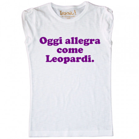 Maglia Donna "Oggi Allegra come Leopardi"