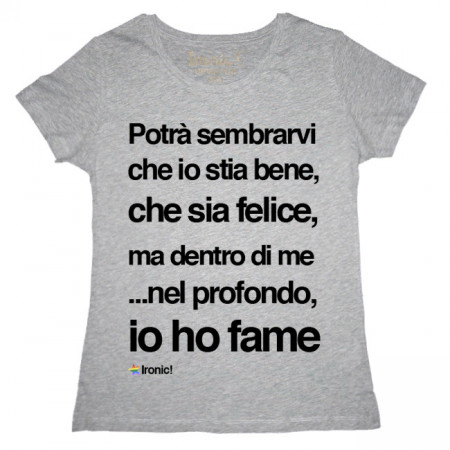 Maglia Donna "Potrà sembrarvi che io stia bene..."