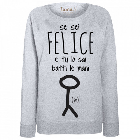 Felpa Donna "Se sei felice batti le mani"