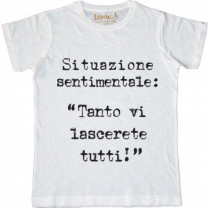 Maglia Uomo "Vi lascerete tutti..."