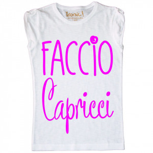 Maglia Donna "Faccio Capricci"