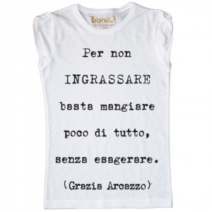 Maglia Donna "Per non ingrassare..."