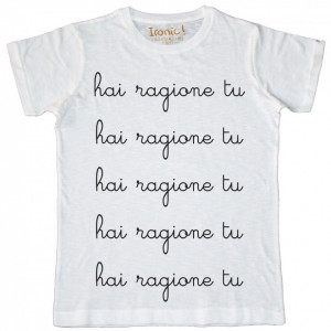 Maglia Uomo "Hai ragione tu"