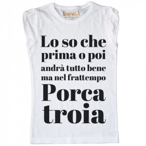 Maglia Donna "Prima o poi andrà tutto bene..."