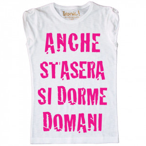 Maglia Bambina "Anche stasera si dorme domani"