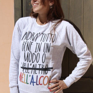 Felpa Donna "Andrà tutto bene in un modo o nell'altro"