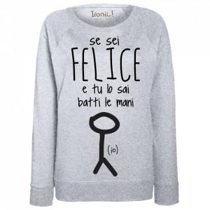 Felpa Donna "Se sei felice batti le mani"