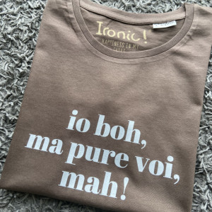 Maglia Donna "io boh ma pure voi mah"