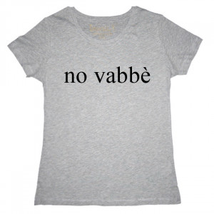 Maglia Donna "No vabbè"