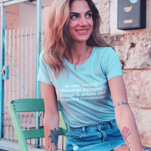 Maglia Donna "Se non trovi il Principe Azzurro prendi il primo che capita e vernicialo"