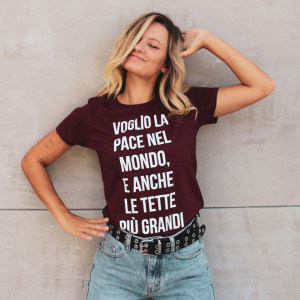 Maglia Donna "Voglio la Pace nel mondo, e anche le Tette più grandi"