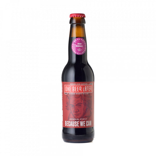 One Beer Later Because We Can - RUM Barrel Aged #2
