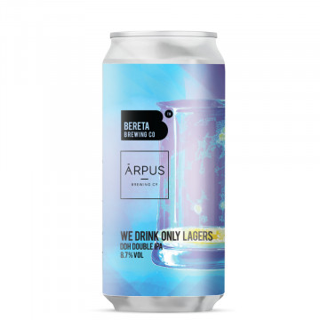 BERETA + ARPUS - We Drink Only Lagers - Berero