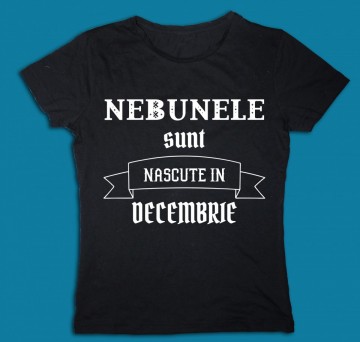Nebunele sunt nascute in...