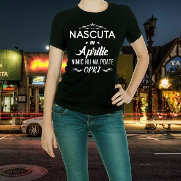 Nascuta in Aprilie nimic nu ma poate opri