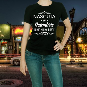 Nascuta in Noiembrie nimic nu ma poate opri