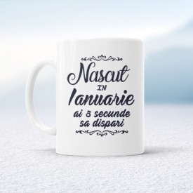 Nascut in Ianuarie ai 5 secunde sa dispari