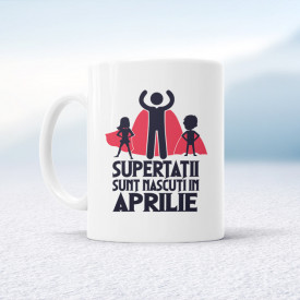 Supertații sunt născuți în aprilie