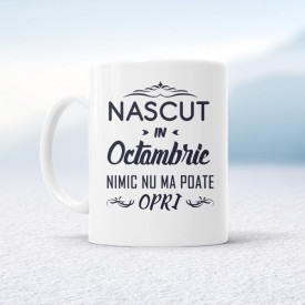 Nascut in Octombrie nimic nu ma poate opri