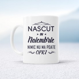 Nascut in Noiembrie nimic nu ma poate opri