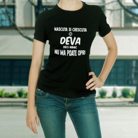 Nascuta si crescuta in Deva