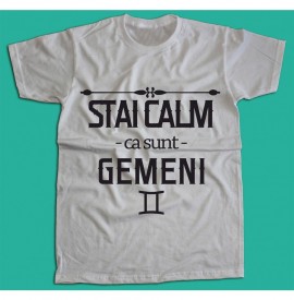 Stai calm - Gemeni [Tricou] *LICHIDARE STOC*