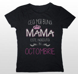Cea mai buna mama [Octombrie] [Tricou] *LICHIDARE STOC*