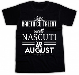 Baietii cu talent sunt nascuti in August *LICHIDARE STOC*