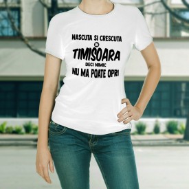 Nascuta si crescuta in Timisoara