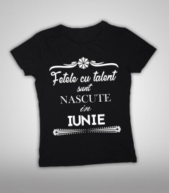 Fetele cu talent - Iunie [Tricou] *LICHIDARE STOC*