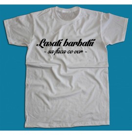 Lasati barbatii...