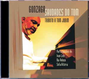 Gonzaga - Saudades do Tom