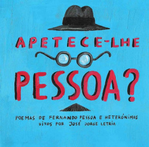 José Jorge Letria - Apetece-lhe Pessoa