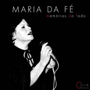 Maria da Fé - Memórias do Fado