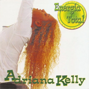 Adriana Kelly - Energia Total
