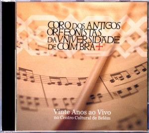 Antigos Orfeanistas da Universidade de Coimbra - 20 Anos (Ao Vivo no CCB)
